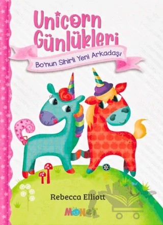 Unicorn Günlükleri - Bo’nun Sihirli Yeni Arkadaşı – Rebecca Elliott – Monet Yayıncılık kitap kapağı