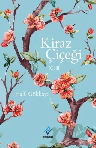 Kiraz Çiçeği – Halil Gökkaya – Ferfir Yayıncılık kitap kapağı