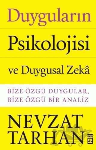 Duyguların Psikolojisi ve Duygusal Zeka – Nevzat Tarhan – Timaş Yayınları kitap kapağı