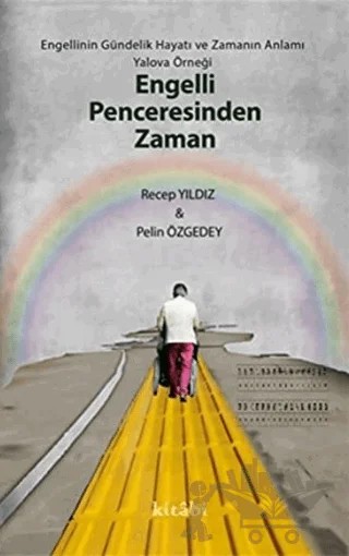 Engelli Penceresinden Zaman – Pelin Özgedey, Recep Yıldız – Kitabi Yayınevi kitap kapağı