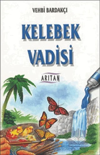 Kelebek Vadisi – Vehbi Bardakçı – Arıtan Yayınevi kitap kapağı