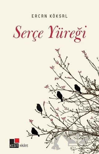 Serçe Yüreği – Ercan Köksal – Kesit Yayınları kitap kapağı