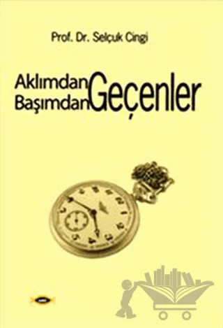Aklımdan Geçenler Başımdan Geçenler – Selçuk Cingi – Sobil Yayıncılık kitap kapağı