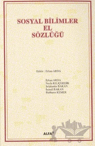 Sosyal Bilimler El Sözlüğü (Ciltli) – Erhan Arda – Alfa Aktüel Yayınları kitap kapağı