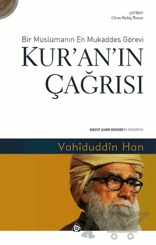 Kur'an'ın Çağrısı - Bir Müslümanın En Mukaddes Görevi – Vahidüddin Han – Düşün Yayıncılık kitap kapağı