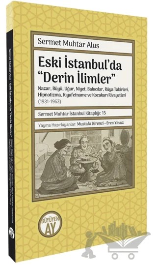 Eski İstanbul’da “Derin İlimler” – Sermet Muhtar Alus – Büyüyen Ay Yayınları kitap kapağı