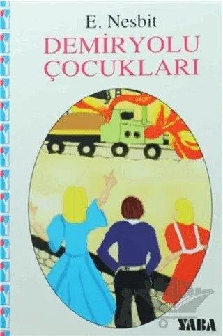 Demiryolu Çocukları – Edith Nesbit – Yaba Yayınları kitap kapağı