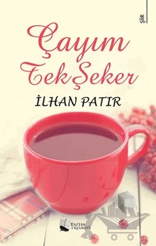 Çayım Tek Şeker – İlhan Patır – Karina Yayınevi kitap kapağı