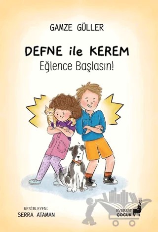 Defne İle Kerem - Eğlence Başlasın! – Gamze Güller – Everest Çocuk kitap kapağı
