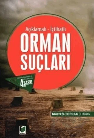 Açıklamalı - İçtihatlı Orman Suçları – Mustafa Toprak – Adalet Yayınevi kitap kapağı