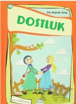 Dostluk – Esma Budak, Faruk Kanger, Gülser Öztürk, Nehir Aydın Gökduman, Neslihan Nur Türk – Diyanet İşleri Başkanlığı kitap kapağı