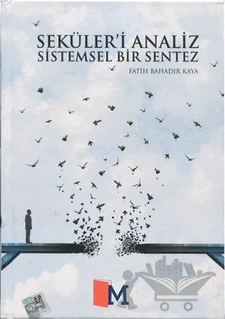 Seküler’i Analiz Sistemsel Bir Sentez – Fatih Bahadır Kaya – Mentale Kitabevi kitap kapağı