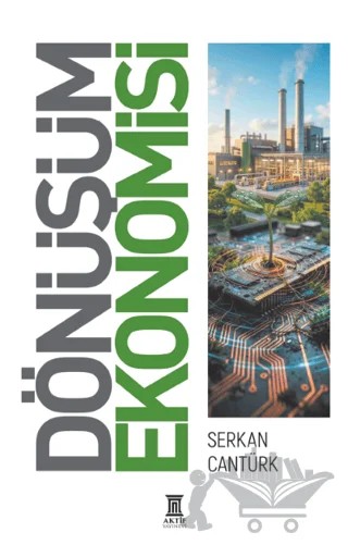 Dönüşüm Ekonomisi – Serkan Cantürk – Aktif Yayınevi kitap kapağı