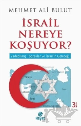İsrail Nereye Koşuyor? – Mehmet Ali Bulut – Hayat Yayınları kitap kapağı