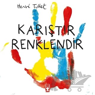 Karıştır Renklendir – Herve Tullet – Timaş Çocuk kitap kapağı