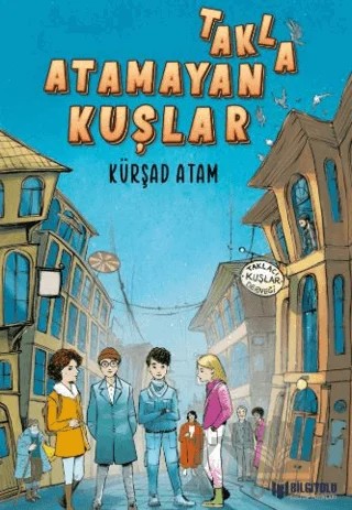 Takla Atamayan Kuşlar – Kürşad Atam – Bilgiyolu Kültür Yayınları kitap kapağı