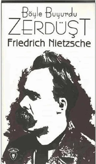 Böyle Buyurdu Zerdüşt – Friedrich Wilhelm Nietzsche – Dorlion Yayınları kitap kapağı
