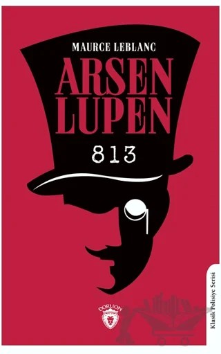 Arsen Lupen Sekiz Yüz On Üç – Maurice Leblanc – Dorlion Yayınları kitap kapağı