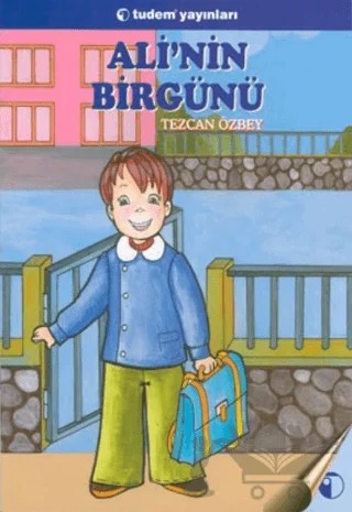 Ali’nin Bir Günü – Tezcan Özbey – Tudem Yayınları kitap kapağı