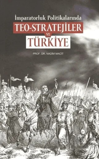 İmparatorluk Politikalarında Teo-Stratejiler ve Türkiye – Nadim Macit – Ay Yayıncılık kitap kapağı