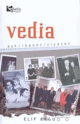 Vedia Aşk, İhanet, Siyaset – Elif Ertan – Selis Kitaplar kitap kapağı