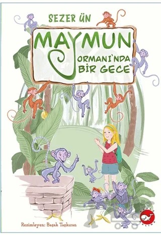 Maymun Ormanı’nda Bir Gece – Sezer Ün – Beyaz Balina Yayınları kitap kapağı