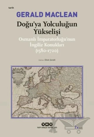 Doğu’ya Yolculuğun Yükselişi – Gerald MacLean – Yapı Kredi Yayınları kitap kapağı