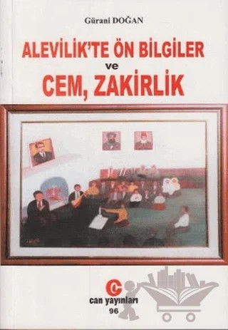 Alevilik’te Ön Bilgiler ve Cem, Zakirlik – Gürani Doğan – Can Yayınları (Ali Adil Atalay) kitap kapağı