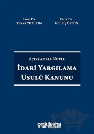 İdari Yargılama Usulü Kanunu – Gül Fiş Üstün, Turan Yıldırım – On İki Levha Yayınları kitap kapağı