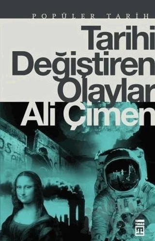 Tarihi Değiştiren Olaylar – Ali Çimen – Timaş Tarih kitap kapağı
