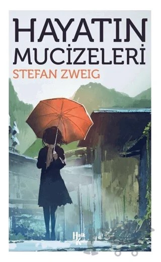Hayatın Mucizeleri – Stefan Zweıg – Halk Kitabevi kitap kapağı