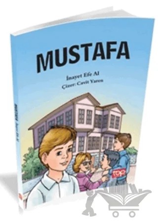 Mustafa – İnayet Efe Al – Top Yayıncılık kitap kapağı