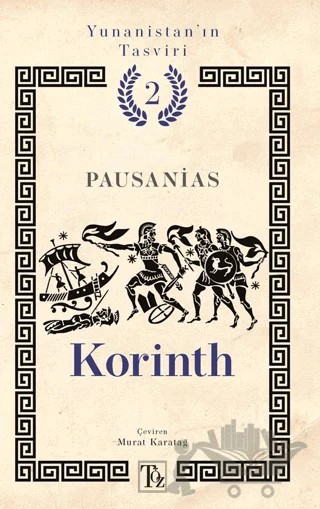 Yunanistan’ın Tasviri 2. Kitap: Korinth – Pausanias – Töz Yayınları kitap kapağı