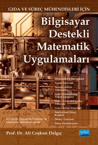 Gıda ve Süreç Mühendisleri İçin BİLGİSAYAR DESTEKLİ MATEMATİK UYGULAMALARI – Ali Coşkun Dalgıç – Nobel Akademik Yayıncılık kitap kapağı