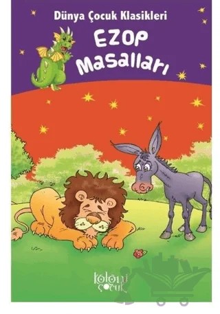 Ezop Masalları - Dünya Çocuk Klasikleri – Aisopos – Koloni Çocuk kitap kapağı