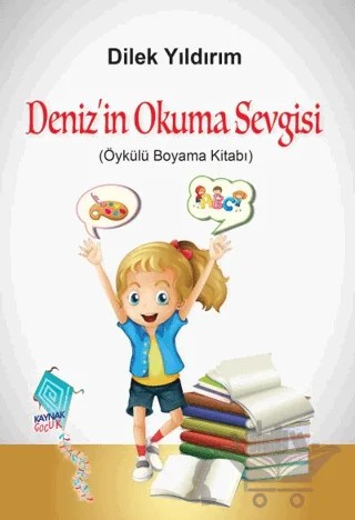 Deniz’in Okuma Sevgisi – Dilek Yıldırım – Kaynak Yayınları kitap kapağı