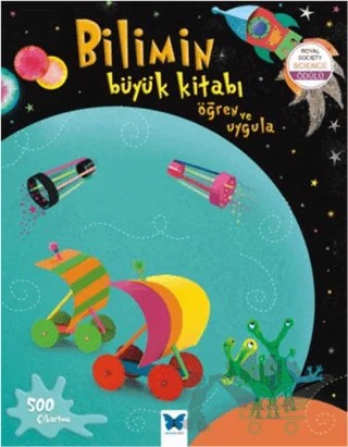 Bilimin Büyük Kitabı - Öğren Uygula – Rebecca Gilpin – Mavi Kelebek Yayınları kitap kapağı