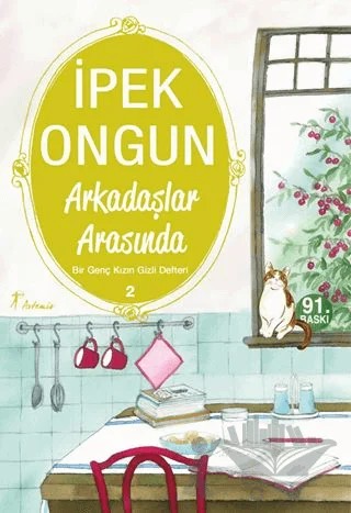 Arkadaşlar Arasında - Bir Genç Kızın Gizli Defteri 2 – İpek Ongun – Artemis Yayınları kitap kapağı