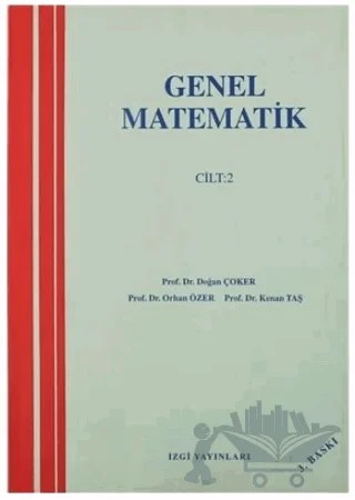 Genel Matematik Cilt: 2 – Doğan Çoker, Kenan Taş, Orhan Özer – Art Basın Yayın Hizmetleri kitap kapağı