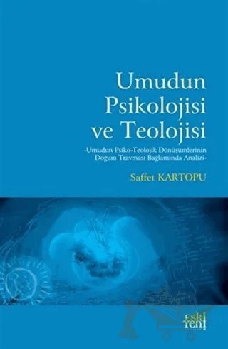 Umudun Psikolojisi ve Teolojisi – Saffet Kartopu – Eski Yeni Yayınları kitap kapağı
