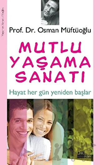 Mutlu Yaşama Sanatı – Osman Müftüoğlu – Doğan Kitap kitap kapağı