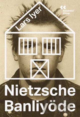 Nietzsche Banliyöde – Lars Iyer – Kolektif Kitap kitap kapağı