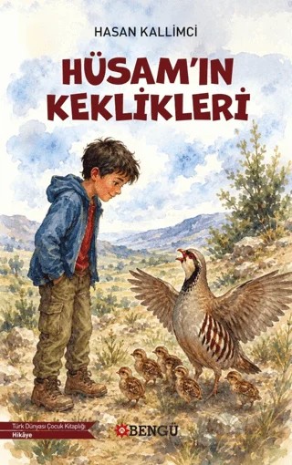 Hüsam'ın Keklikleri – Hasan Kallimci – Bengü Yayınları kitap kapağı