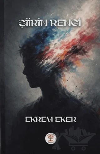 Şiirin Rengi – Ekrem Eker – Yazar Ağacı Yayınevi kitap kapağı