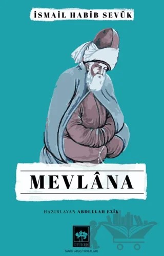 Mevlana – İsmail Habib Sevük – Ötüken Neşriyat kitap kapağı