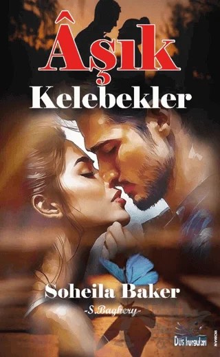 Aşık Kelebekler – Soheila Baker – Düş Kurguları Yayıncılık kitap kapağı