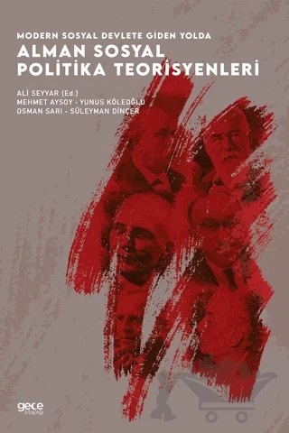 Modern Sosyal Devlete Giden Yolda Alman Sosyal Politika Teorisyenleri – Ali Seyyar, Mehmet Aysoy, Osman Sarı, Süleyman Dinçer, Yunus Köleoğlu – Gece Kitaplığı kitap kapağı