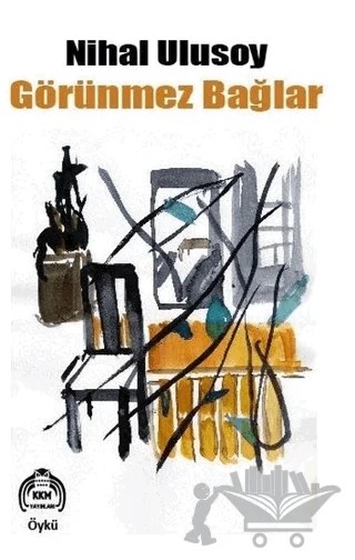Görünmez Bağlar – Nihal Ulusoy – Kekeme Yayınları kitap kapağı