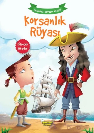 Korsanlık Rüyası - Okumayı Sevdim Dizisi – Kolektif – Selimer Yayınları kitap kapağı
