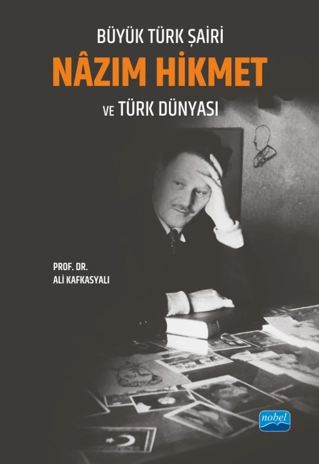 Büyük Türk Şairi Nâzım Hikmet ve Türk Dünyası – Ali Kafkasyalı – Nobel Akademik Yayıncılık kitap kapağı